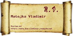 Matejka Vladimir névjegykártya